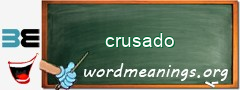 WordMeaning blackboard for crusado